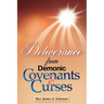 Deliverance From Demonic Covenants And Curses