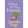 When We Were Friends