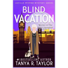 Blind Vacation: A Cozy Mystery