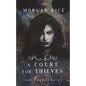 A Court for Thieves (A Throne for Sisters-Book Two)