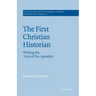 The First Christian Historian: Writing the 'Acts of the Apostles'
