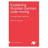 Explaining Russian-German code-mixing