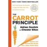 The Carrot Principle: How the Best Managers Use Recognition to Engage Their People, Retain Talent, and Accelerate Performance [Updated & Revised]