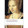 The Taming of the Shrew: The Oxford Shakespeare