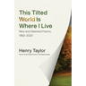 This Tilted World Is Where I Live: New and Selected Poems, 1962-2020
