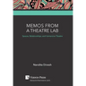 Memos from a Theatre Lab: Spaces, Relationships, and Immersive Theatre