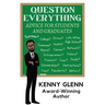 Question Everything: Advice for Students and Graduates
