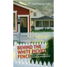 Behind the White Picket Fence: Power and Privilege in a Multiethnic Neighborhood