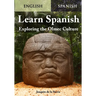 Learn Spanish Exploring the Olmec Culture