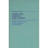 Language, Science, and Action: Korzybski's General Semantics--A Study in Comparative Intellectual History