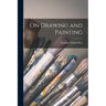 On Drawing and Painting