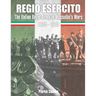 Regio Esercito: The Italian Royal Army in Mussolini's Wars 1935-1943