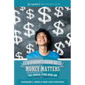 A Student's Guide to Money Matters: Your Financial Future Begins Now