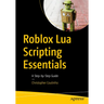 Roblox Lua Scripting Essentials: A Step-By-Step Guide