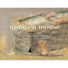 The Manger Mouse