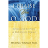 I Praise You, O God: Experiencing His Power in Your Private Worship