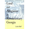 Land and Allegiance in Revolutionary Georgia