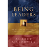 Being Leaders: The Nature of Authentic Christian Leadership