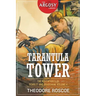 Tarantula Tower: The Adventures of Scarlet and Bradshaw, Volume 4