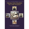 From the Pigpen to the Pulpit: My Life Story: Featuring My Out-of-Body Experience