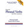 Beyond Phrasal Verbs: Mastering Phrasal Verbs in Context