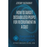 How To Target Destabilized People for Recruitment In A Cult