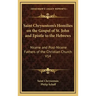Saint Chrysostom's Homilies on the Gospel of St. John and Epistle to the Hebrews: Nicene and Post-Nicene Fathers of the Christian Church V14