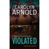 Violated: A nail-biting crime thriller packed with heart-pounding twists