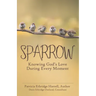 Sparrow: Knowing God's Love During Every Moment