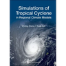 Simulations of Tropical Cyclone in Regional Climate Models