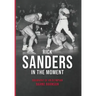 Sanders In The Moment