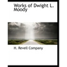 Works of Dwight L. Moody