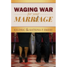 Waging War For Your Marriage