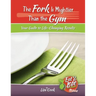 The Fork Is Mightier Than the Gym: Your Guide to Life-Changing Results