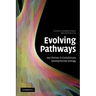 Evolving Pathways: Key Themes in Evolutionary Developmental Biology