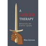 A Cancer Therapy: Results of Fifty Cases: Reprint of First Edition