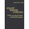 Fellow Workers and Friends: I.W.W. Free-Speech Fights as Told by Participants