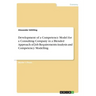 Development of a Competency Model for a Consulting Company in a Blended Approach of Job Requirements Analysis and Competency Modelling