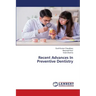 Recent Advances In Preventive Dentistry