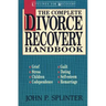 The Complete Divorce Recovery Handbook