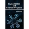Crystallization and Science of Crystals
