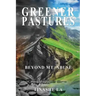 Greener Pastures: Beyond Mt. Abuse