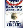 The Last Commissioner: A Baseball Valentine