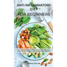 Аnti-Inflаmmаtory Diet for Beginners: The 21-Dаy Meаl Рlаn Scientificаlly Рroven to Fight Infl&#