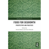 Food for Degrowth: Perspectives and Practices
