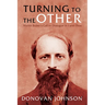 Turning to the Other: Martin Buber's Call to Dialogue in I and Thou