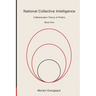 National Collective Intelligence: A Metamodern Theory of Politics