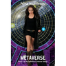 Metaverse: Book Three of the Splintered Universe Trilogy