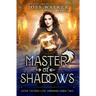Master of Shadows
