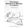 The Basic Needs of a Woman in Labour